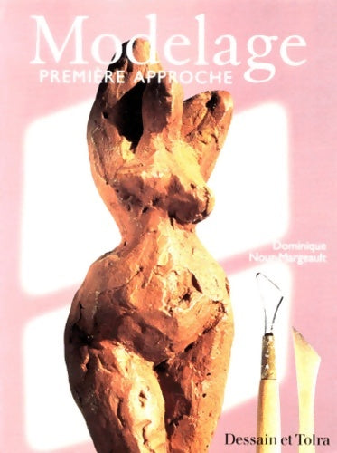 Livrenpoche : Modelage : Première approche - Nour-margeault-d - Livre
