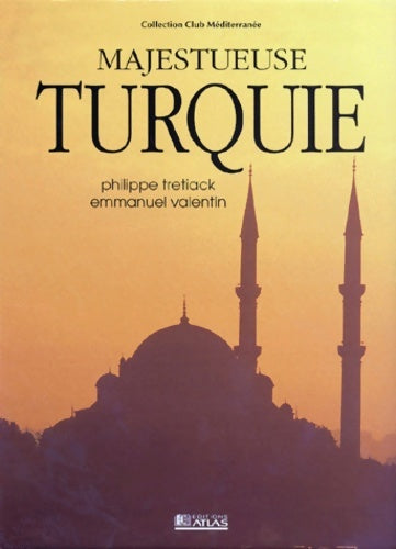 Livrenpoche : Majestueuse Turquie - Philippe Trétiack - Livre