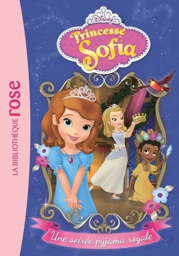 Livrenpoche : Princesse Sofia Tome II : Une soirée pyjama royale - Disney - Livre