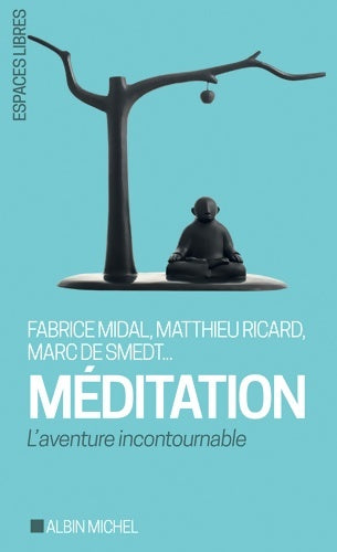 Livrenpoche : Méditation. L'aventure incontournable - Collectire - Livre