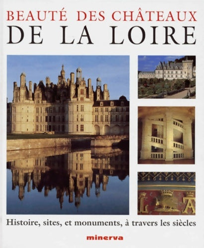 Beauté des Châteaux de la loire - Noël Graveline - Livre