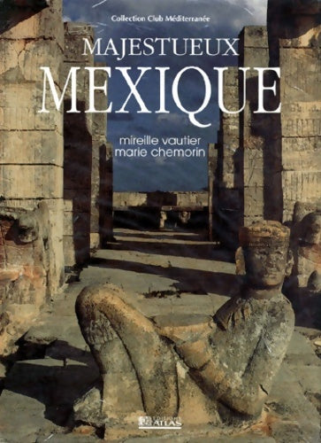 Livrenpoche : Majestueux Mexique - Marie Chemorin - Livre