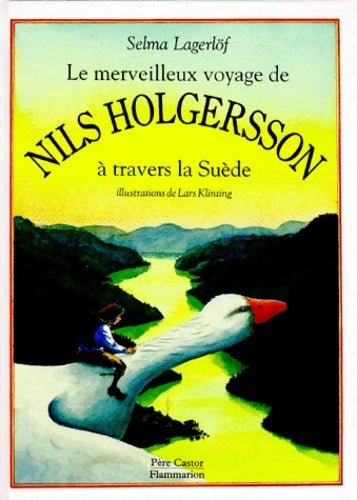 Livrenpoche : Le merveilleux voyage de nils holgersson à travers la Suède - Lars Klinting - Livre