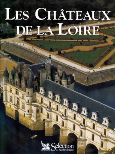 Livrenpoche : Châteaux de la Loire. Sélection du rider's digest - françois Collombet - Livre