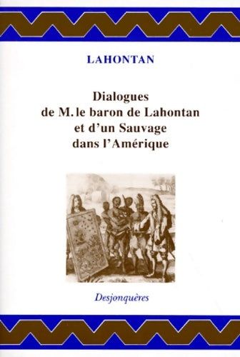 Livrenpoche : Dialogues de monsieur le baron de lahontan et d'un sauvage dans l'Amérique - Baron Louis Armand De Lom D'arce De Lahontan - Livre