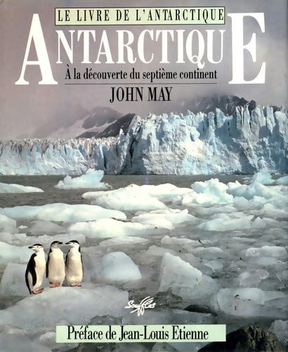 Livrenpoche : Le livre de l'antarctique : A la découverte du septième continent - John May - Livre