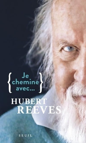 Livrenpoche : Je chemine avec Hubert Reeves - Hubert Reeves - Livre