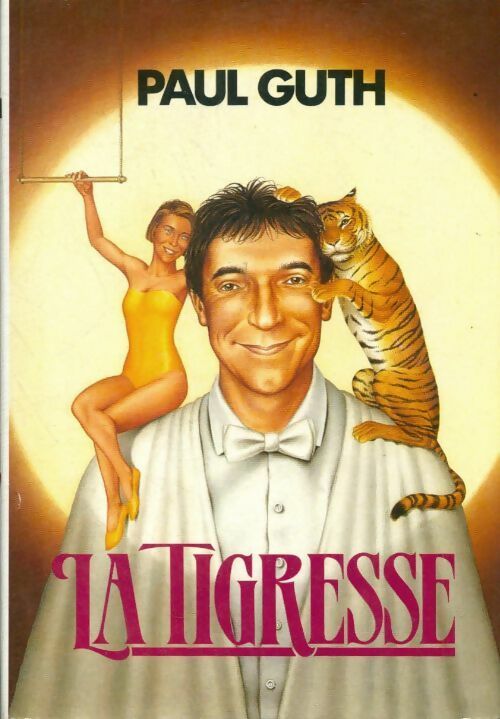 Livrenpoche : La tigresse - Paul Guth - Livre