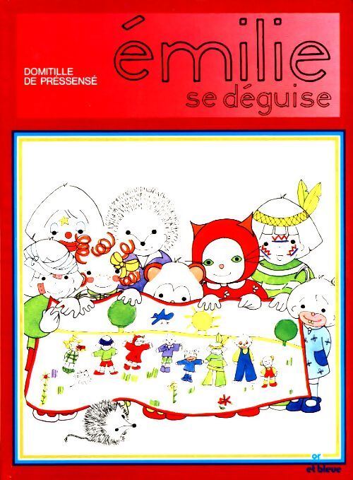 Emilie se deguise - Domitille De Pressensé - Livre