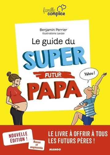 Livrenpoche : Le guide du super futur papa - Benjamin Perrier - Livre
