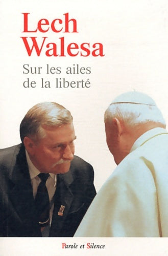Livrenpoche : Sur les ailes de la liberté - Walesa Lech - Livre