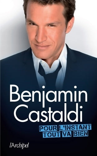Livrenpoche : Pour l instant tout va bien - Benjamin Castaldi - Livre