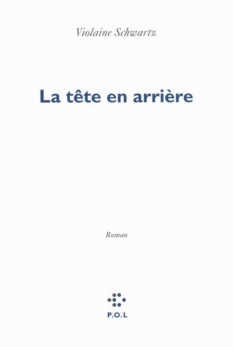 Livrenpoche : La tête en arrière - Violaine Schwartz - Livre
