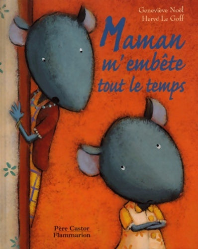 Livrenpoche : Maman m'embête tout le temps - Geneviève Noël - Livre