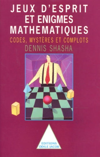 Livrenpoche : Jeux d'esprit et énigmes mathématiques tome ii : Codes mystères et complots - Dennis Shasha - Livre
