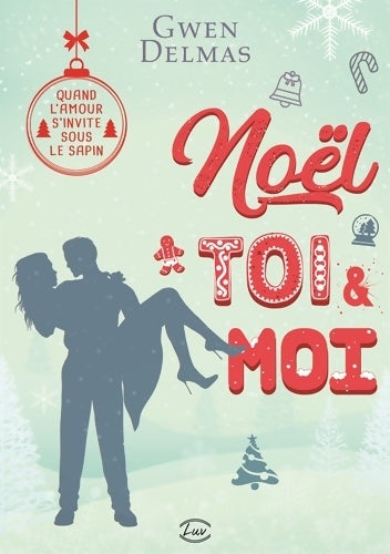 Livrenpoche : Noël toi & moi - Gwen Delmas - Livre