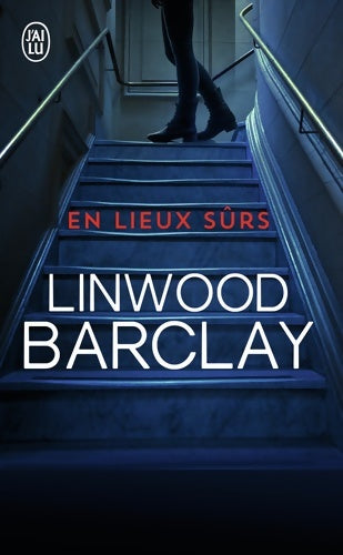 Livrenpoche : En lieux sûrs - Linwood Barclay - Livre