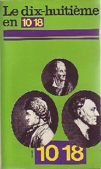 Livrenpoche : Le dix-huitième siècle en 10/18 - Inconnu - Livre