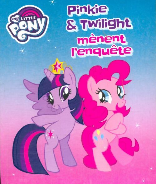 Livrenpoche : Pixie & Twilight mènent l'enquête - Collectif - Livre