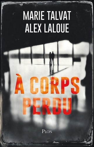 Livrenpoche : À corps perdu - Marie Talvat - Livre
