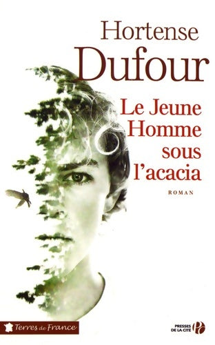 Livrenpoche : Le jeune homme sous l'acacia - Hortense Dufour - Livre