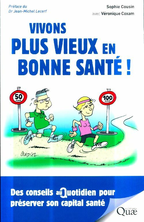 Livrenpoche : Vivons plus vieux en bonne santé ! : Des conseils au quotidien pour préserver notre capital santé - Véronique Coxam - Livre