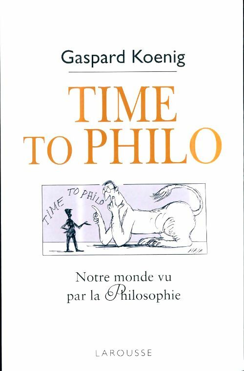 Livrenpoche : Time to philo - Gaspard Koenig - Livre