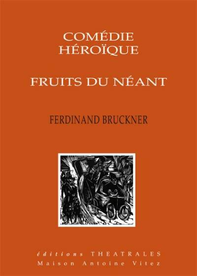 Livrenpoche : Comédie héroïque fruits du néant - Ferdinand Bruckner - Livre