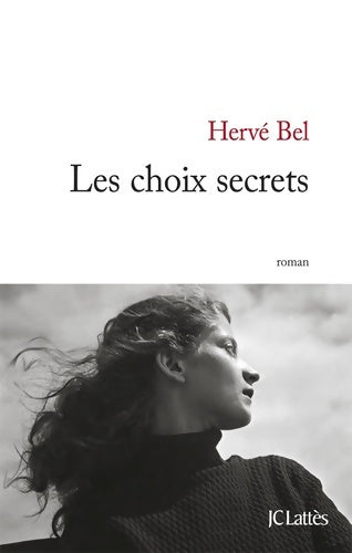 Livrenpoche : Les choix secrets - Hervé Bel - Livre