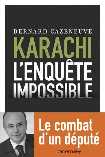 Livrenpoche : Karachi l enquête impossible - Bernard Cazeneuve - Livre