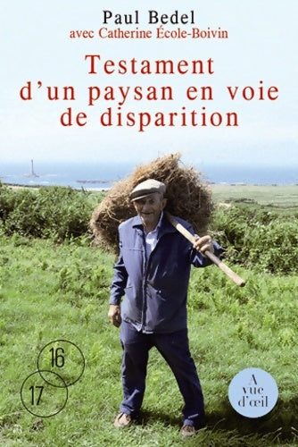 Livrenpoche : Testament d'un paysan en voie de disparition - Paul Bedel - Livre