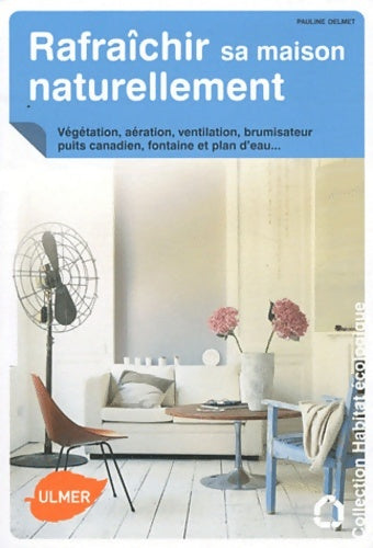 Livrenpoche : Rafraîchir sa maison naturellement - Pauline Delmet - Livre