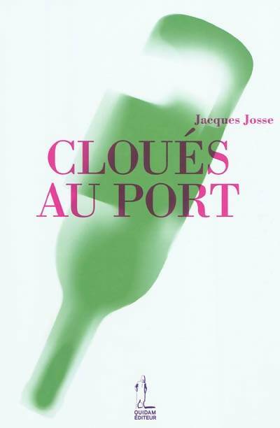 Livrenpoche : Cloués au port - Jacques Josse - Livre