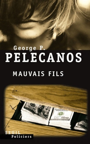 Livrenpoche : Mauvais fils - George P. Pelecanos - Livre