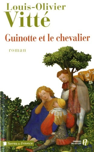 Livrenpoche : Guinotte et le chevalier - Louis-Olivier Vitté - Livre