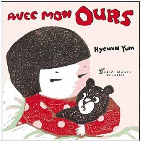 Livrenpoche : Avec mon ours - Hyewon Yum - Livre