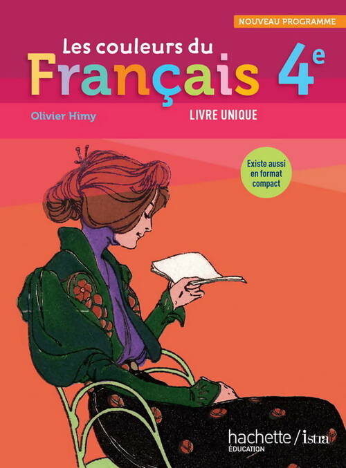 Livrenpoche : Les couleurs du français 4e - livre élève grand format - edition 2011 - Olivier Himy - Livre