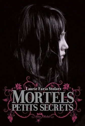 Livrenpoche : Mortels petits secrets Tome I - Laurie Faria Stolarz - Livre