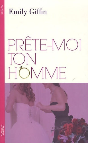 Livrenpoche : Prête-moi ton homme - Emily Giffin - Livre