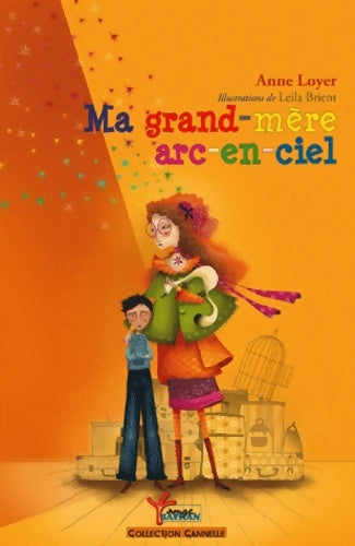 Livrenpoche : Ma grand-mère arc-en-ciel - Anne Loyer - Livre