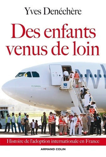 Livrenpoche : Des enfants venus de loin - histoire de l'adoption internationale en France : Histoire de l'adoption internationale en France - Yves Denéchère - Livre