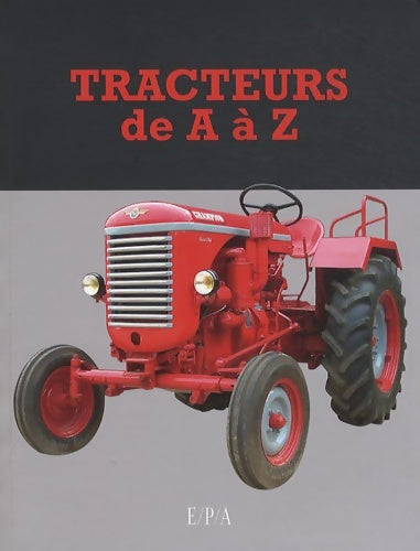 Livrenpoche : Tracteurs de a à z - Collectif - Livre