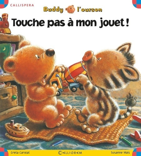 Livrenpoche : Touche pas à mon jouet ! - Greta Carolat - Livre