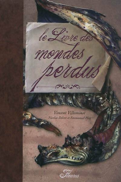 Livrenpoche : Le livre des mondes perdus - Vincent Villeminot - Livre