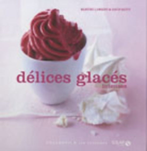 Livrenpoche : Délices glacés intenses - David Batty - Livre