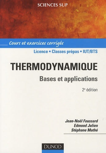 Livrenpoche : Thermodynamique 2e édition - cours et exercices corrigés : Cours et exercices corrigés - Jean-Noël Foussard - Livre