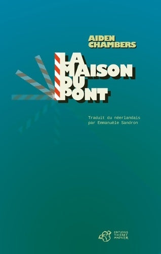 Livrenpoche : La maison du pont - Aidan Chambers - Livre
