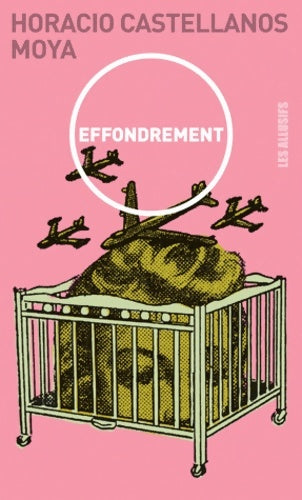 Livrenpoche : Effondrement - Horacio Castellanos Moya - Livre
