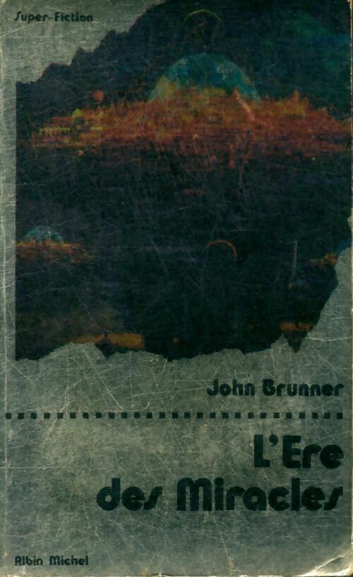 Livrenpoche : L'ère des miracles - John Brunner - Livre