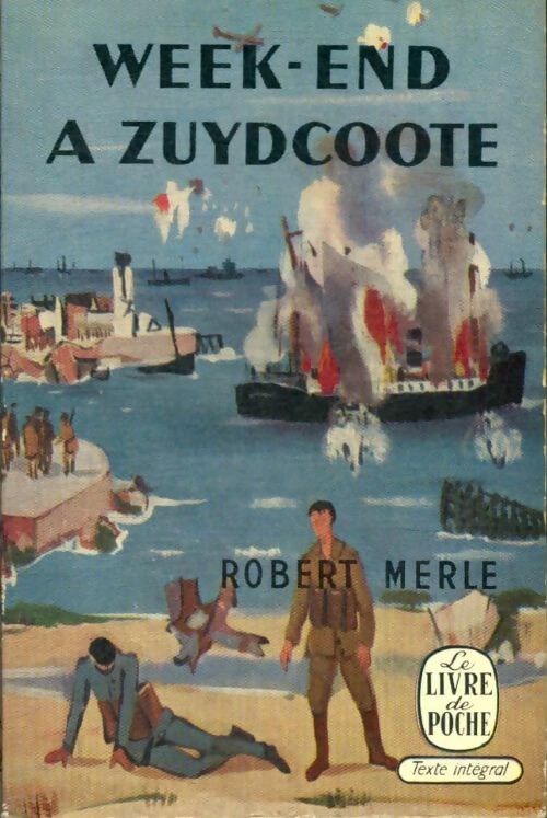 Livrenpoche : Week-end à Zuydcoote - Robert Merle - Livre